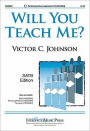 Will You Teach Me?