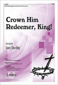 Crown Him Redeemer, King!