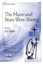 The Moon and Stars Were Shining: SATB with Opt. Instrumental Ensemble