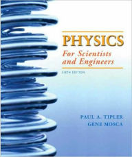 Title: Physics for Scientists and Engineers / Edition 6, Author: Paul A. Tipler