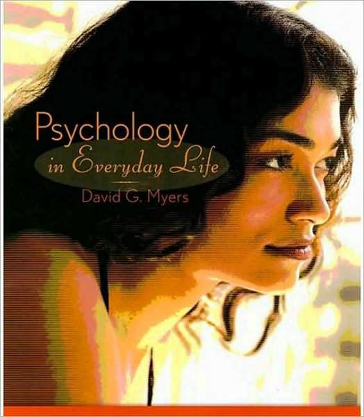 Psychology in Everyday Life / Edition 1 by David G. Myers