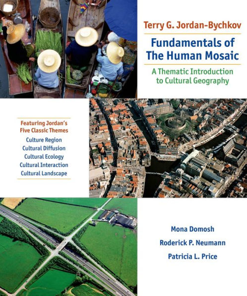 Fundamentals of the Human Mosaic: A Thematic Introduction to Cultural Geography