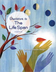 Title: Invitation to the Life Span / Edition 2, Author: Kathleen Stassen Berger