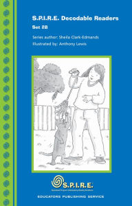 Title: SPIRE Decodable Readers, Set 2B - 10 titles, Author: Sheila Clark-Edmands