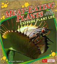 Meat-Eating Plants and Other Extreme Plant Life