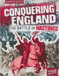 Conquering England: The Battle of Hastings