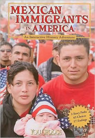 Mexican Immigrants in America: An Interactive History Adventure