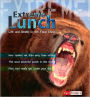 Extreme Lunch!: Life and Death in the Food Chain