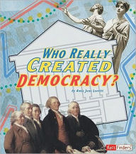 Title: Who Really Created Democracy?, Author: Amie Jane Leavitt