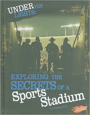 Under the Lights: Exploring the Secrets of a Sports Stadium