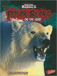 Title: Polar Bears: On the Hunt, Author: Jody S. Rake