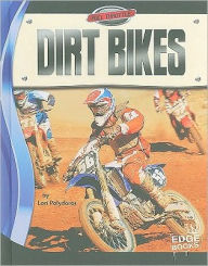 Title: Dirt Bikes, Author: Lori Polydoros