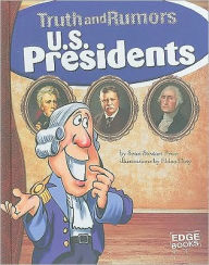 Title: U.S. Presidents: Truth and Rumors, Author: Sean Price