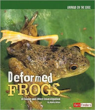Title: Deformed Frogs: A Cause and Effect Investigation, Author: Kathy Allen