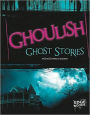 Ghoulish Ghost Stories