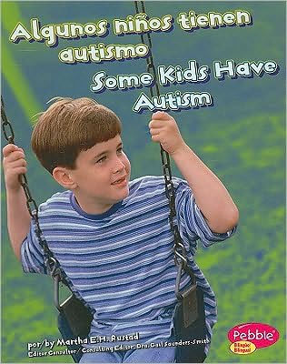Algunos niños tienen autismo/Some Kids Have Autism