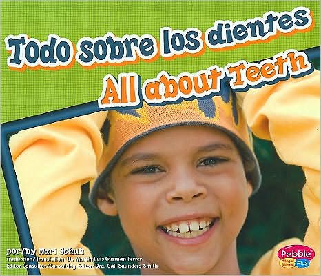 Todo sobre los dientes/All About Teeth