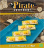 A Pirate Cookbook: Simple Recipes for Kids