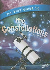 The Kids' Guide to the Constellations