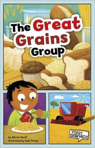 Title: The Great Grains Group, Author: Marcie Aboff