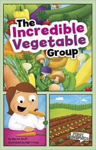 Title: The Incredible Vegetable Group, Author: Marcie Aboff