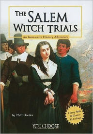 Title: The Salem Witch Trials: An Interactive History Adventure, Author: Matt Doeden