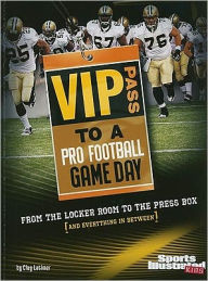 VIP Pass to a Pro Football Game Day: From the Locker Room to the Press Box (and Everything in Between)