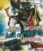 The Crude, Unpleasant Age of Pirates: The Disgusting Details About the Life of Pirates