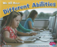 Title: We All Have Different Abilities, Author: Melissa Higgins