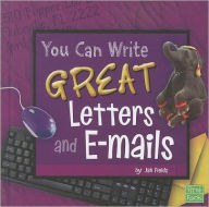 Title: You Can Write Great Letters and Emails, Author: Jan Fields