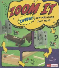 Title: Zoom It: Invent New Machines That Move, Author: Tammy Enz
