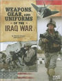 Weapons, Gear, and Uniforms of the Iraq War