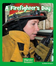 Title: A Firefighter's Day, Author: Helen Gregory