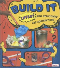 Title: Build It: Invent New Structures and Contraptions, Author: Tammy Enz