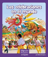 Title: Las celebraciones en el mundo, Author: Helen Gregory