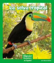 Title: La selva tropical, Author: Maria Alaina