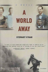 Title: A World Away: A Novel, Author: Stewart O'Nan