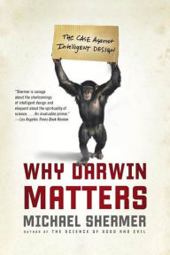 Title: Why Darwin Matters: The Case Against Intelligent Design, Author: Michael Shermer