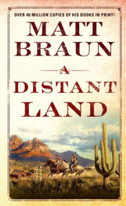 Title: A Distant Land, Author: Matt Braun