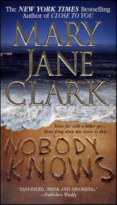 Title: Nobody Knows (KEY News Series #5), Author: Mary Jane Clark