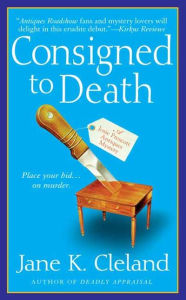 Title: Consigned to Death (Josie Prescott Antiques Mystery Series #1), Author: Jane K. Cleland