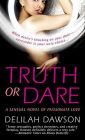 Truth or Dare: A Sensual Novel of Passionate Love