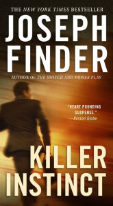 Title: Killer Instinct: A Novel, Author: Joseph Finder