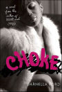 Choke: A Novel