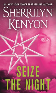 Title: Seize the Night (Dark-Hunter Series #6), Author: Sherrilyn Kenyon