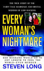 Every Woman's Nightmare: The Fairytale Marriage and Brutal Murder of Lori Hacking