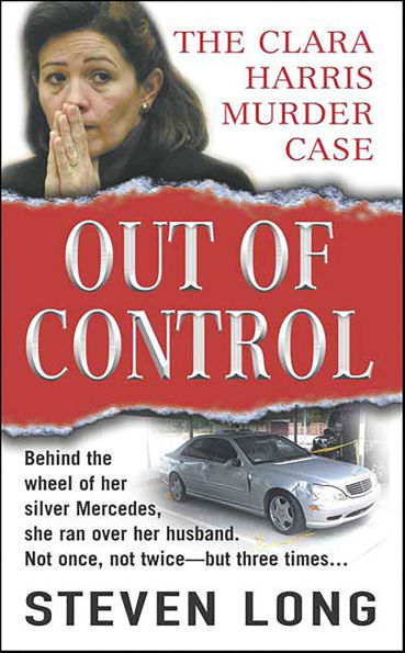 Out of Control: The Clara Harris Murder Case