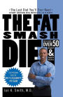 The Fat Smash Diet: The Last Diet You'll Ever Need