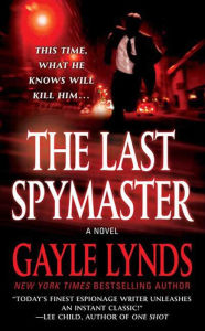 Title: The Last Spymaster: A Novel, Author: Gayle Lynds