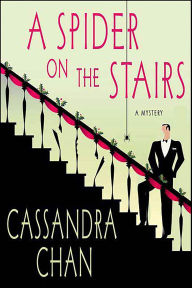Title: A Spider on the Stairs: A Mystery, Author: Cassandra Chan